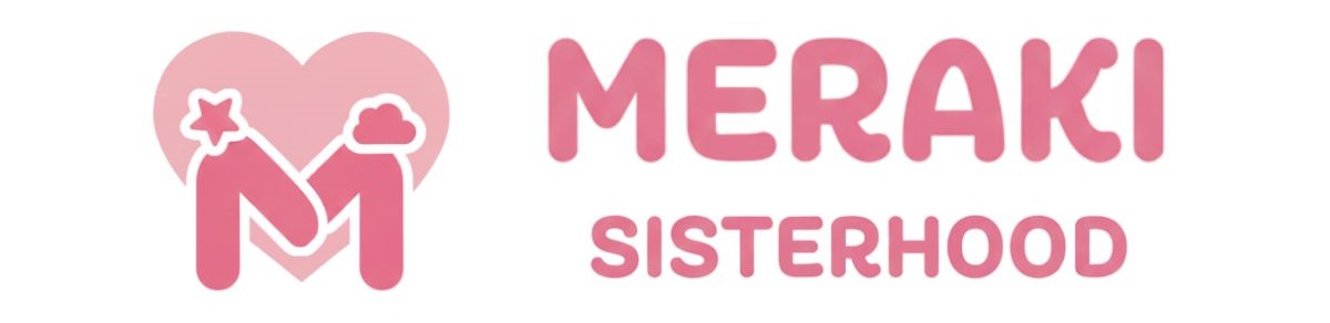 Meraki Sisterhood